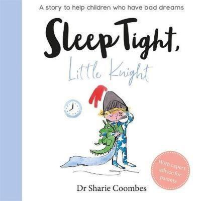 Sleep Tight, Little Knight Sharie Coombes