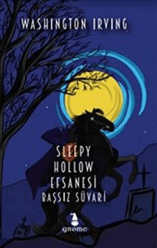 Sleppy Hollow Efsanesi - Başssız Süvari Washington Irving