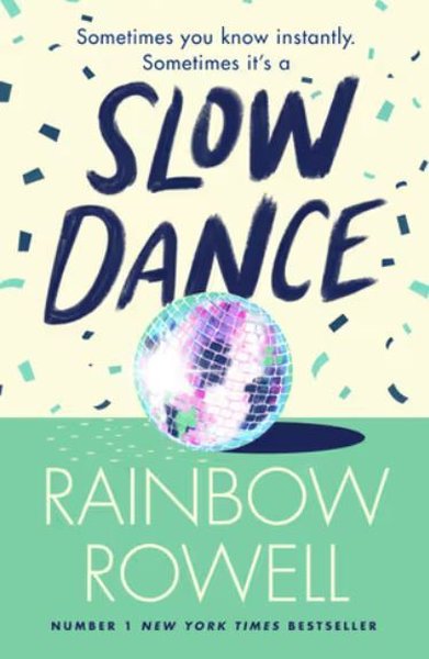 Slow Dance Rainbow Rowell