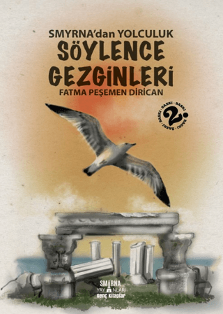 Smyrna'dan Yolculuk - Söylence Gezginleri 1 Fatma Peşemen Dirican