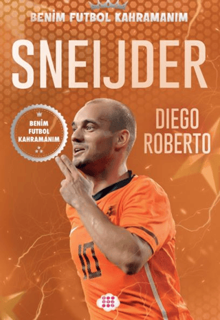 Sneijder - Benim Futbol Kahramanım Diego Roberto