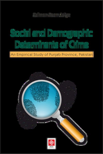 Social and Demographic Determinants of Crime Salman Azam Joiya