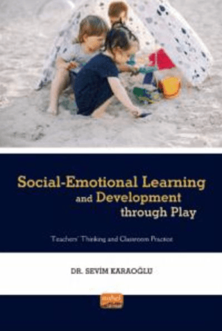 Social - Emotional Learning and Development Through Play Sevim Karaali