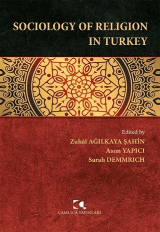 Sociology of Religion in Turkey Zuhal Ağılkaya Şahin