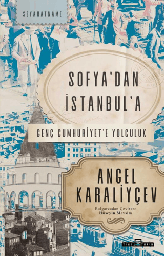 Sofya'dan İstanbul'a Angel Karaliyçev