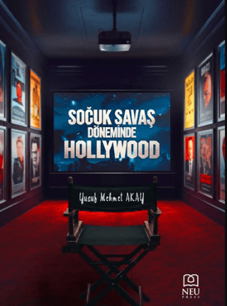 Soğuk Savaş Döneminde Hollywood Yusuf Mehmet Akay