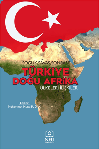 Soğuk Savaş Sonrası Türkiye Doğu Afrika Ülkeleri İlişkileri Muhammet M