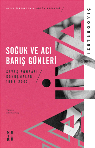 Soğuk ve Acı Barış Günleri - Savaş Sonrası Konuşmalar 1996 - 2003 Aliy