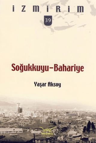 Soğukkuyu-Bahariye Yaşar Aksoy