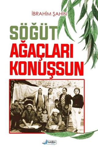 Söğüt Ağaçları Konuşsun İbrahim Şahin