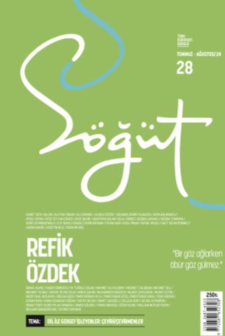 Söğüt - Türk Edebiyatı Dergisi Sayı 28 / Temmuz - Ağustos 2024