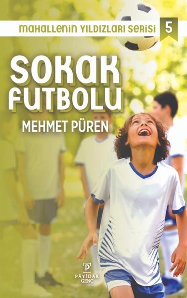 Sokak Futbolu - Mahallenin Yıldızları Serisi 5 Mehmet Püren