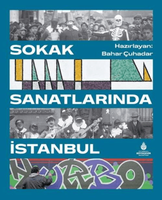 Sokak Sanatlarında İstanbul (Ciltli) Bahar Çuhadar