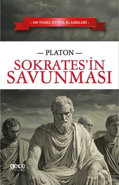 Sokrates'in Savunması - 100 Temel Dünya Klasikleri Platon