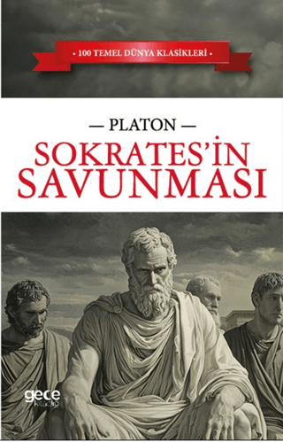 Sokrates'in Savunması - 100 Temel Dünya Klasikleri Platon