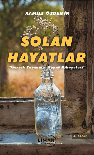 Solan Hayatlar - Gerçek Yaşanmış Hayat Hikayeleri Kamile Özdemir