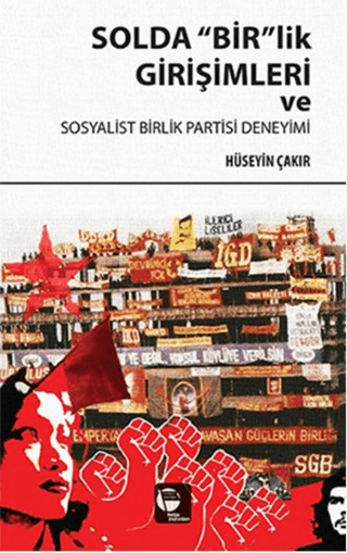 Solda Birlik Girişimleri ve Sosyalist Birlik Partisi Kolektif