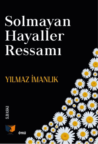 Solmayan Hayaller Ressamı Yılmaz İmanlık