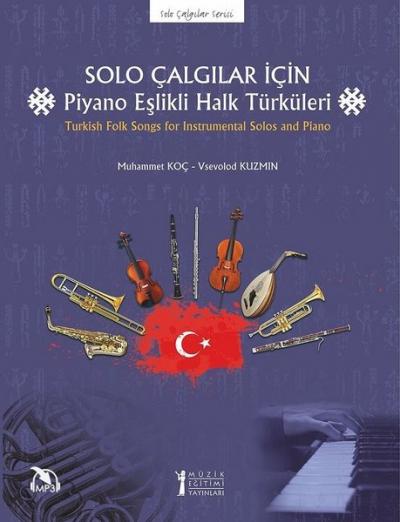 Solo Çalgılar İçin Piyano Eşlikli Halk Türküleri Muhammet Koç