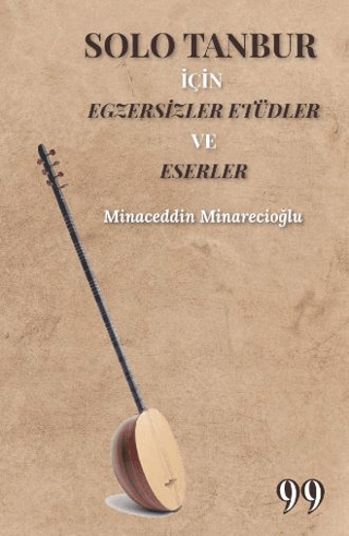 Solo Tanbur İçin Egzersizler Etüdler ve Eserler Minaceddin Minarecioğl