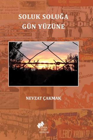 Soluk Soluğa Gün Yüzüne Nevzat Çakmak