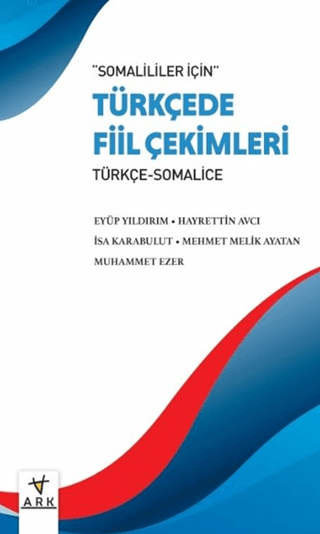 Somaliler için Türkçe Fiil Çekimleri Eyüp Yıldırım