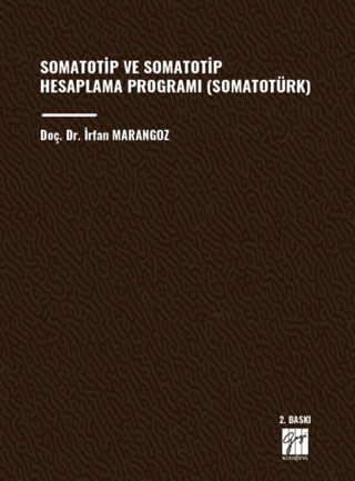 Somatotip ve Somatotip Hesaplama Programı (Somatotürk) İrfan Marangoz