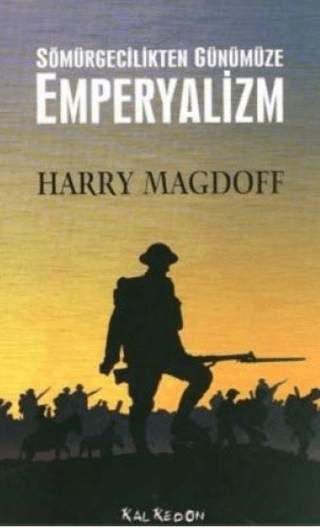 Sömürgecilikten Günümüze Emperyalizm %28 indirimli Harry Magdoff