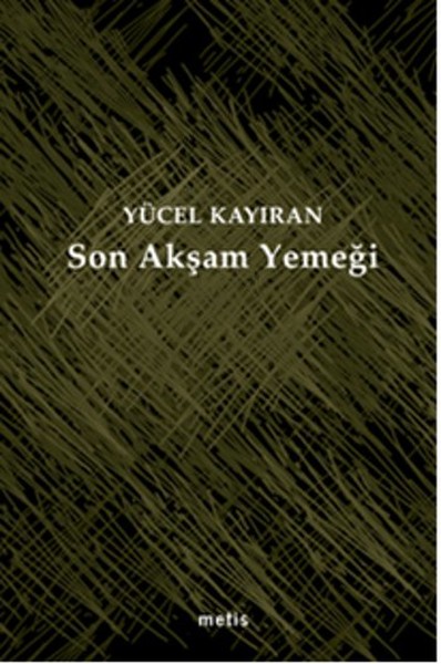 Son Akşam Yemeği %30 indirimli Yücel Kayıran