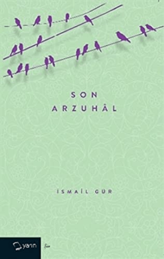 Son Arzuhal İsmail Gür