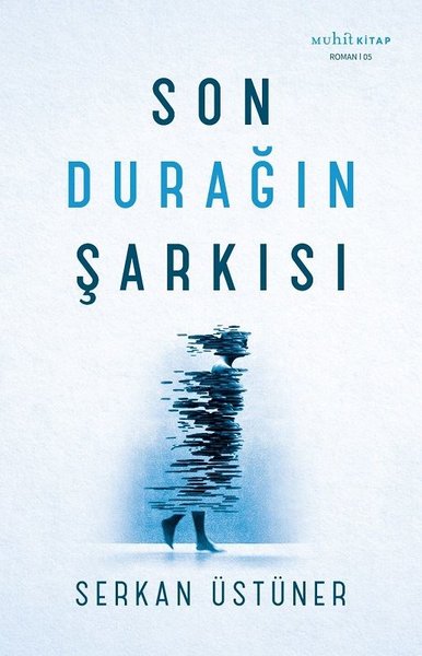 Son Durağın Şarkısı Serkan Üstüner