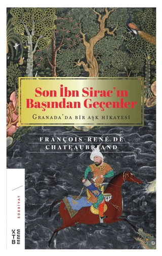 Son İbn Sirac'ın Başından Geçenler (Ciltli) François-Rene De Chateaubr