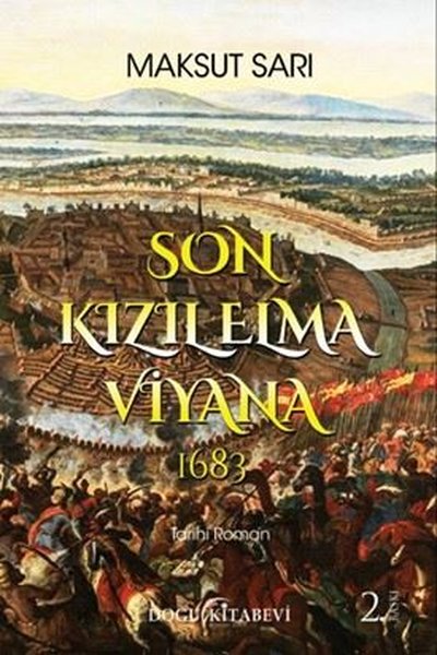 Son Kızılelma Viyana 1683 Maksut Sarı