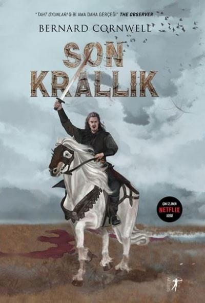 Son Krallık - Şömizli Bernard Cornwell