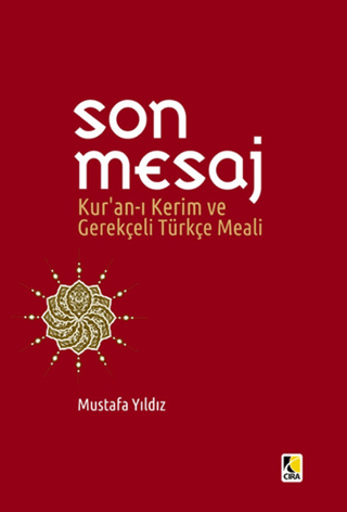 Son Mesaj / Kur'an-ı Kerim ve Gerekçeli Türkçe Meali (Cep Boy) Mustafa