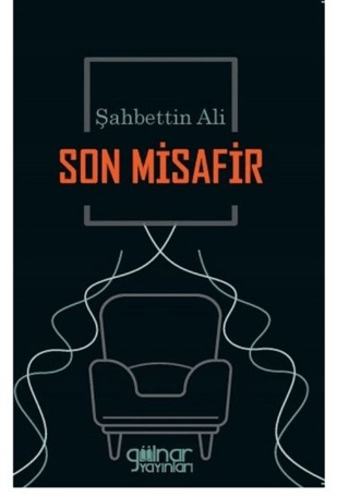 Son Misafir Şahbettin Ali