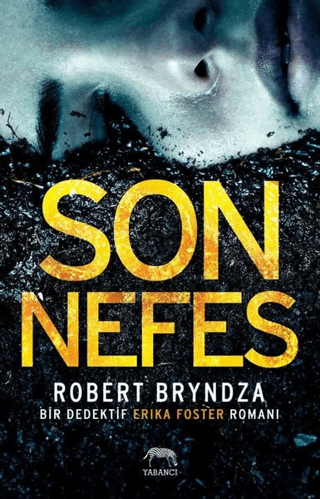 Son Nefes-Bir Dedektif Erika Foster Romanı Robert Bryndza