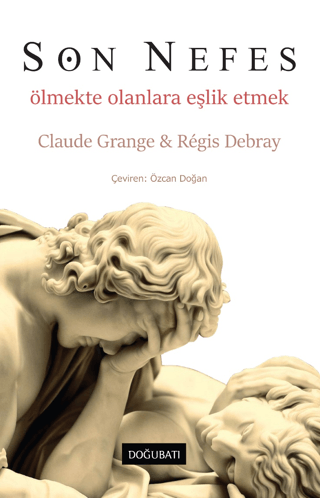 Son Nefes - Ölmekte Olanlara Eşlik Claude Grange