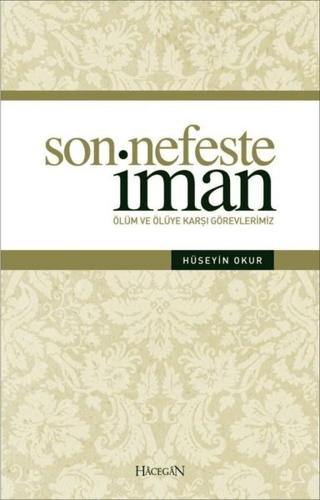 Son Nefeste İman Hüseyin Okur