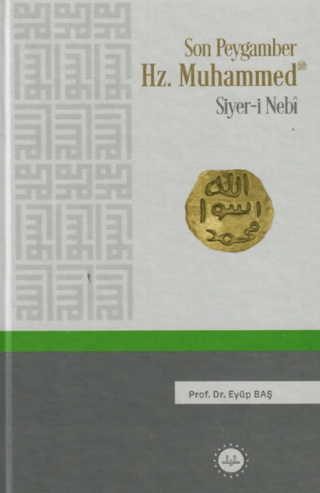 Son Peygamber Hz.Muhammed Siyer-i Nebi Eyüp Baş