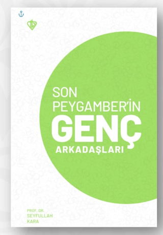 Son Peygamber'in Genç Arkadaşları Seyfullah Kara