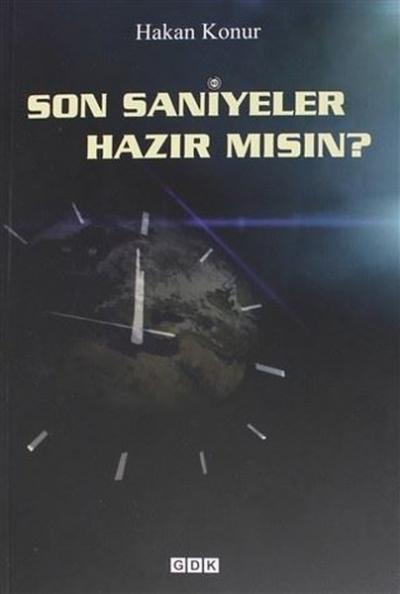 Son Saniyeler Hazır mısın? Hakan Konur