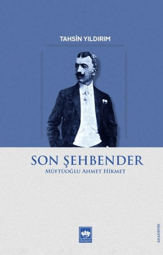 Son Şehbender - Müftüoğlu Ahmet Hikmet Tahsin Yıldırım