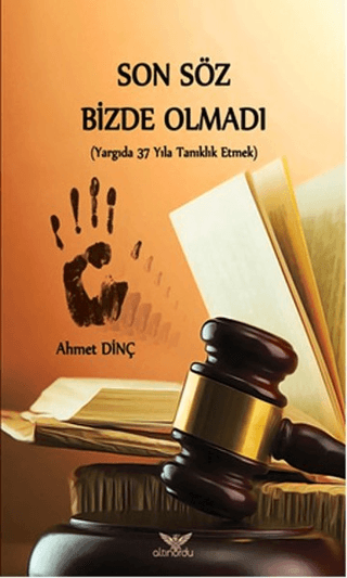 Son Söz Bizde Olmadı Ahmet Dinç