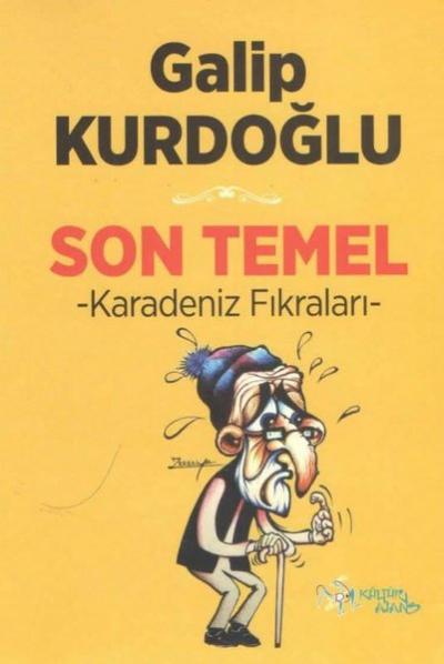 Son Temel - Karadeniz Fıkraları Galip Kurdoğlu