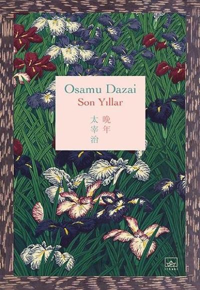 Son Yıllar (Ciltli) Osamu Dazai