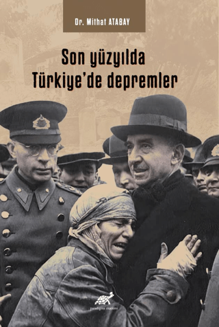 Son Yüzyılda Türkiye’de Depremler Mithat Atabay