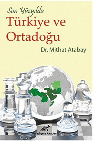 Son Yüzyılda Türkiye ve Ortadoğu Mithat Atabay