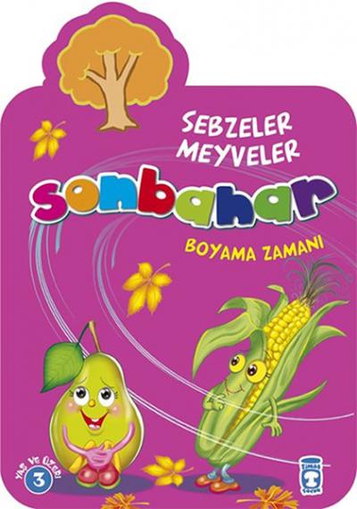 Sonbahar : Sebzeler Meyveler Boyama Zamanı Kolektif