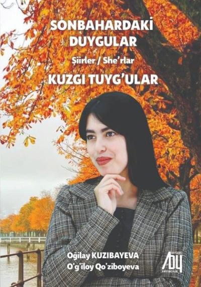 Sonbahardaki Duygular - Kuzgı Tuyg'ular Oğilay Kuzıbayeva